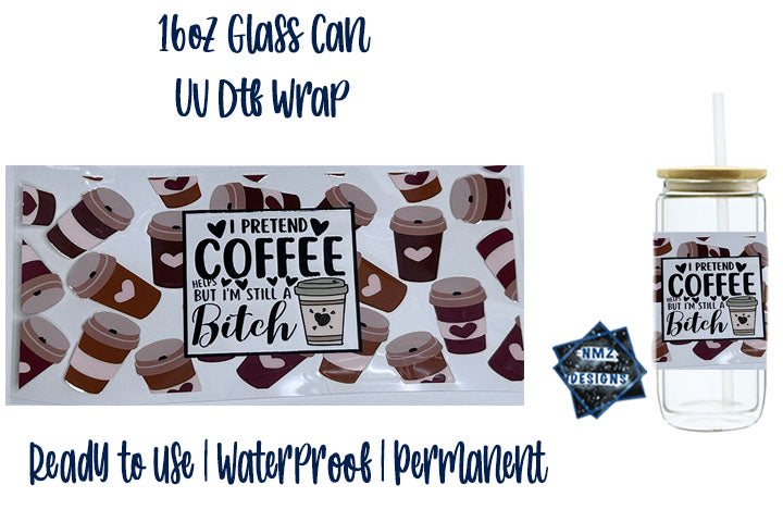 Pretend by drinking coffee UVDTF