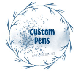 *Custom Pens*